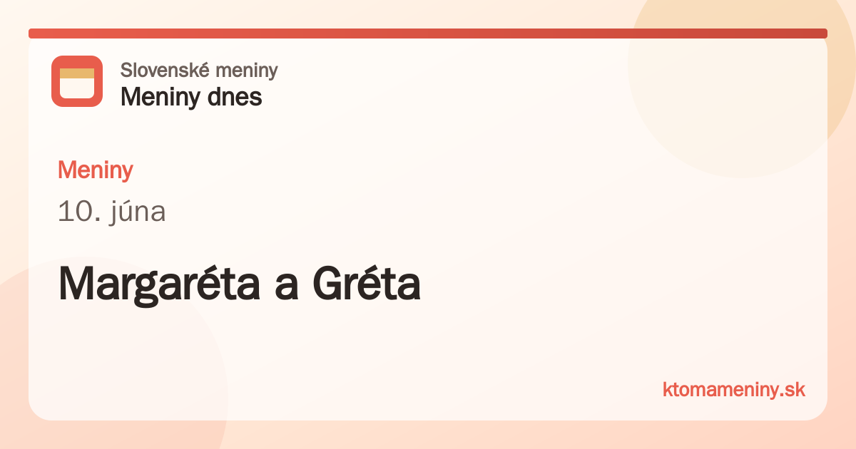 Meniny 10. júna: Margaréta a Gréta