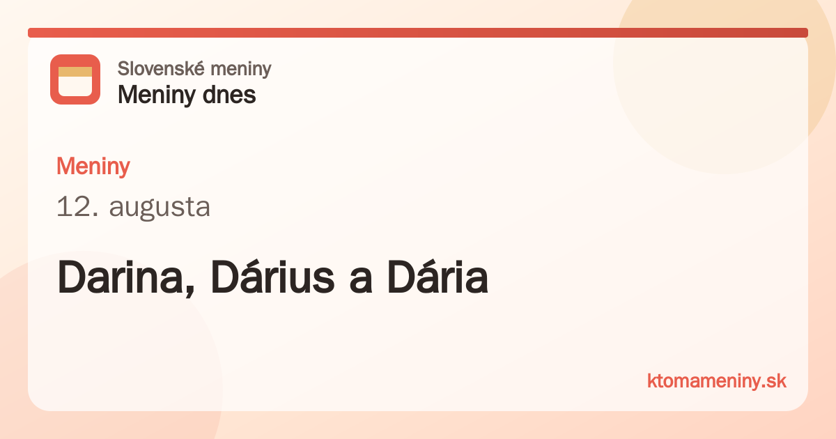 Meniny 12. augusta: Darina, Dárius a Dária