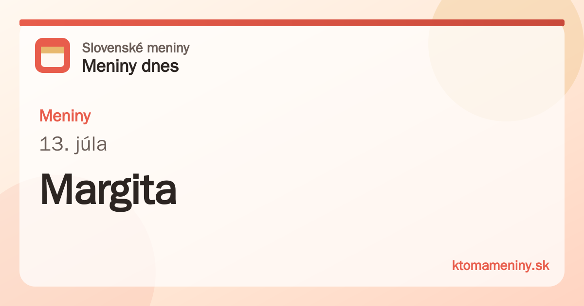 Meniny 13. júla: Margita