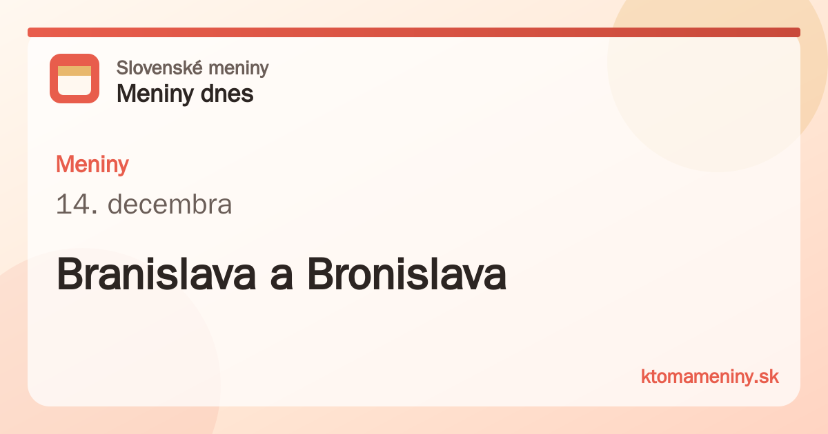 Meniny 14. decembra: Branislava a Bronislava