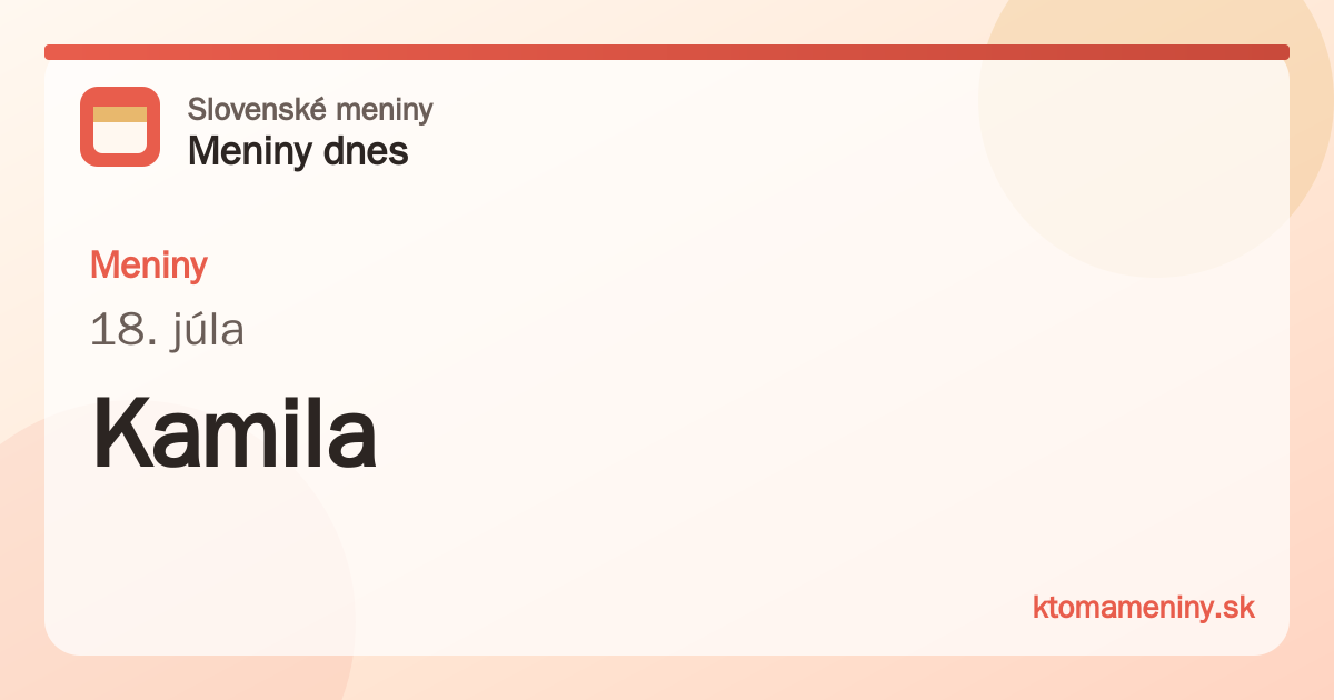 Meniny 18. júla: Kamila