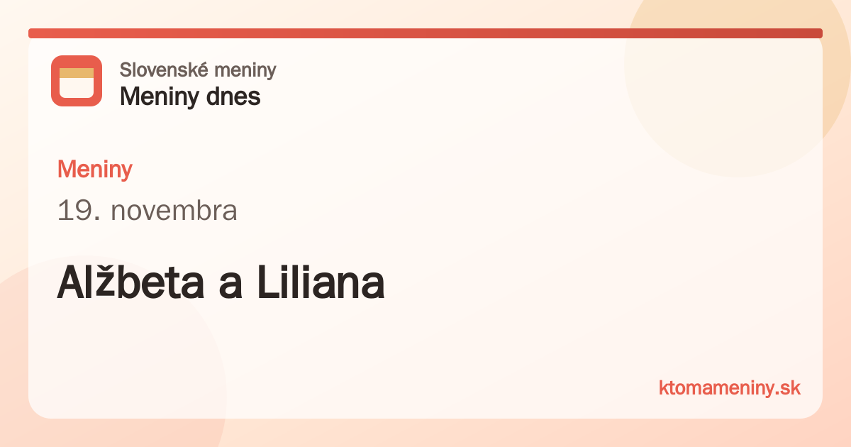 Meniny 19. novembra: Alžbeta a Liliana