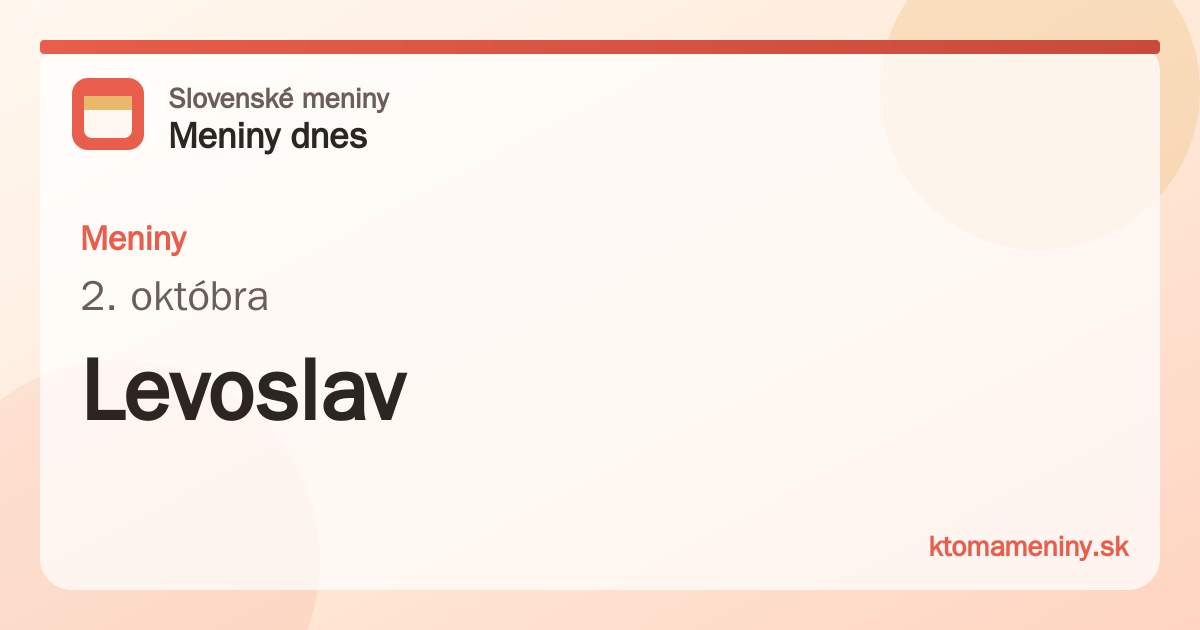 Meniny 2. októbra: Levoslav