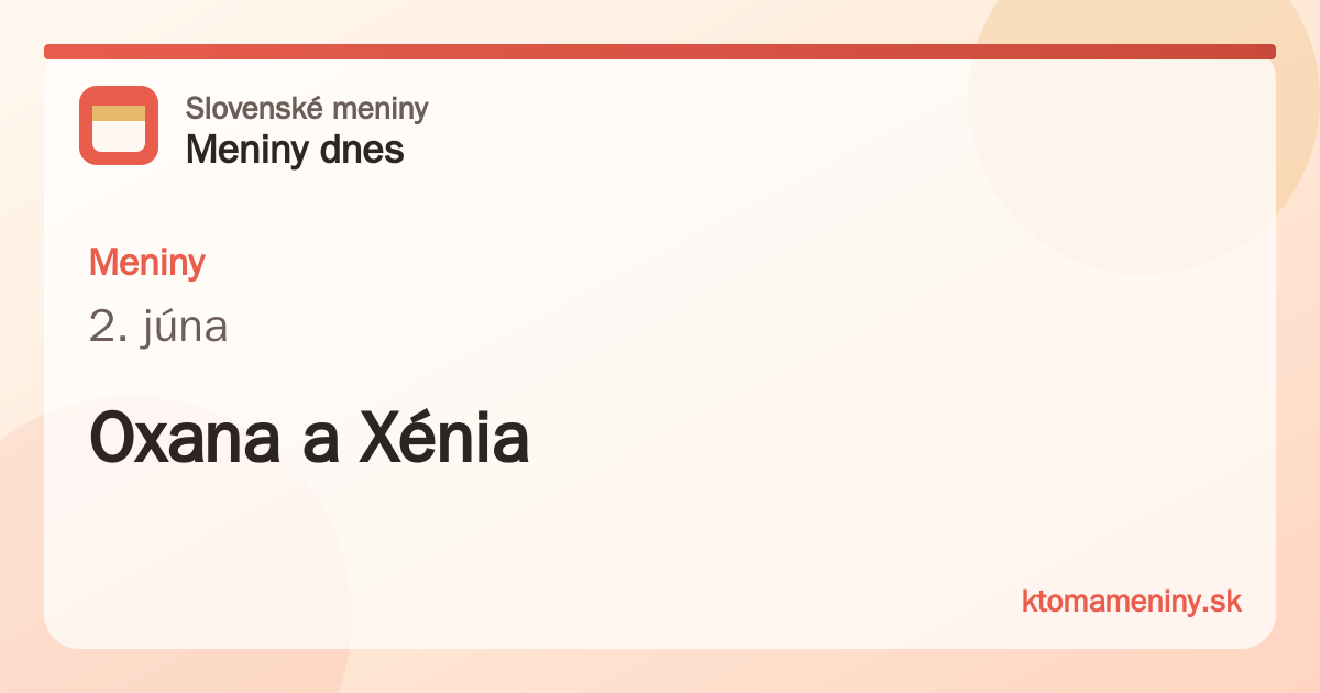 Meniny 2. júna: Oxana a Xénia
