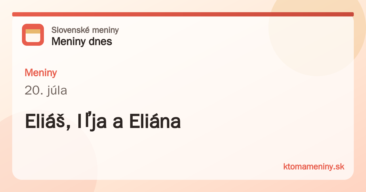 Meniny 20. júla: Eliáš, Iľja a Eliána
