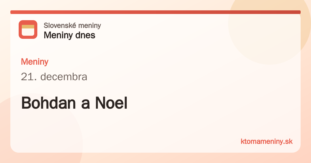 Meniny 21. decembra: Bohdan a Noel