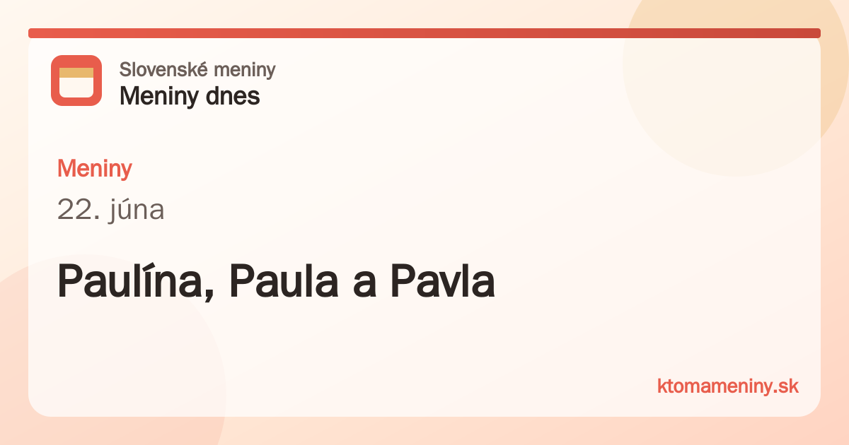 Meniny 22. júna: Paulína, Paula a Pavla