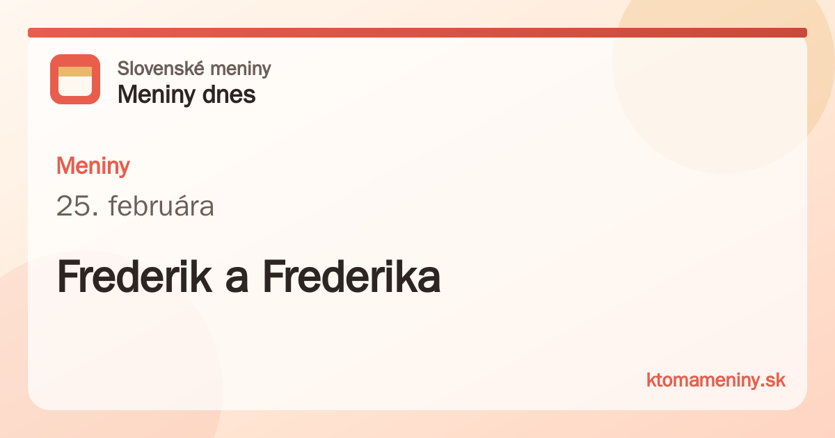 Meniny 25. februára: Frederik a Frederika
