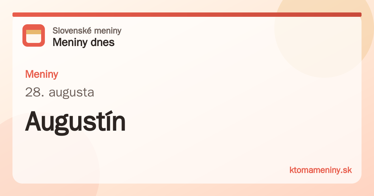 Meniny 28. augusta: Augustín