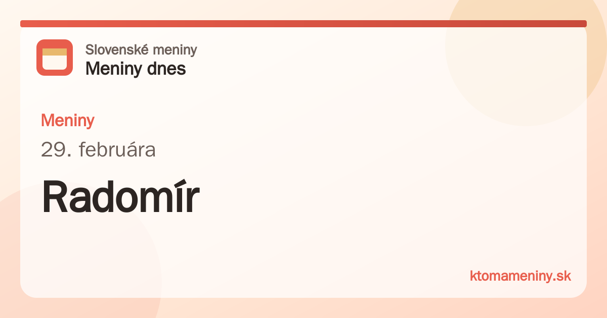 Meniny 29. februára: Radomír