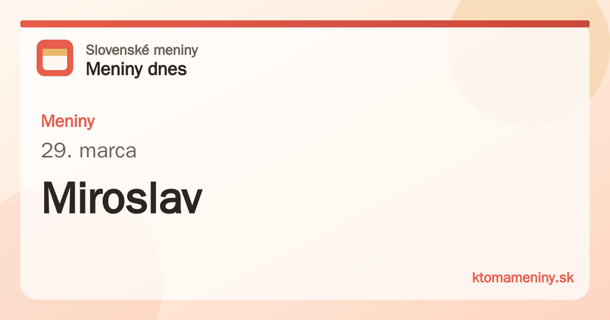Meniny 29. marca: Miroslav