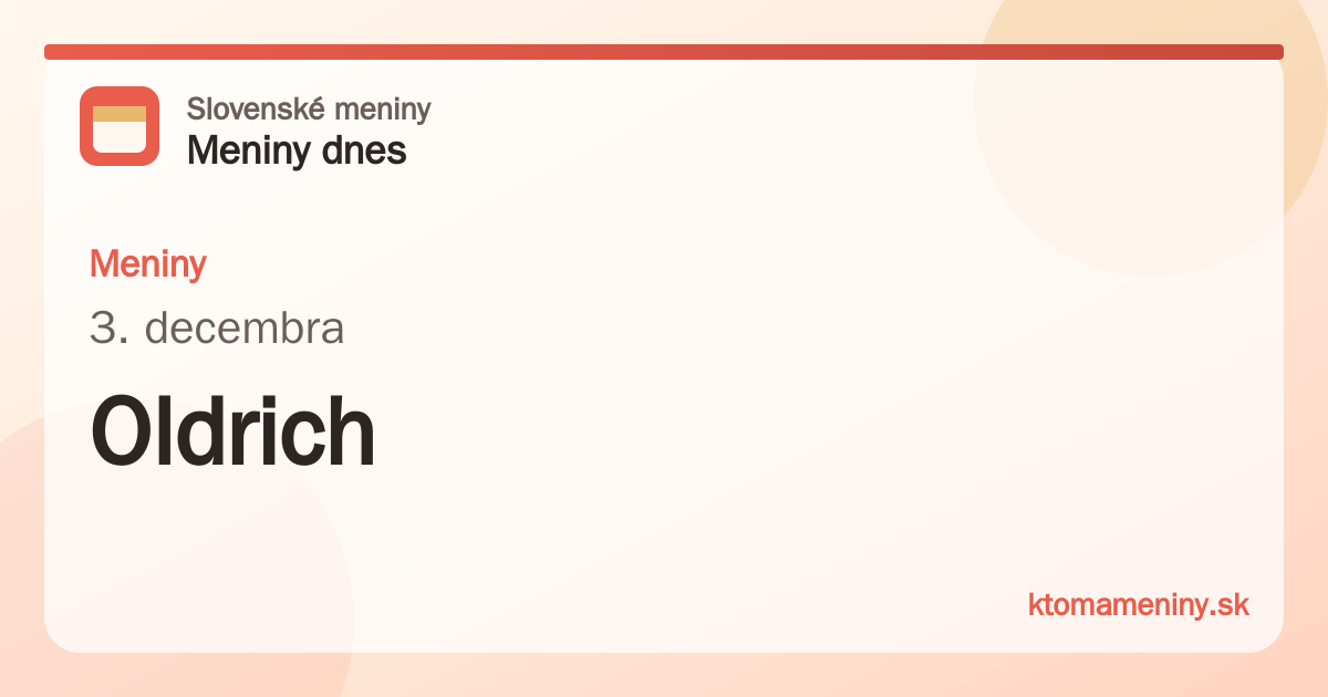 Meniny 3. decembra: Oldrich