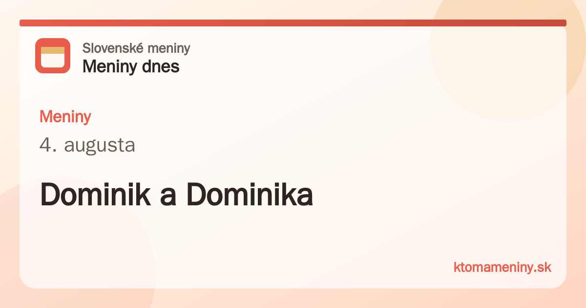 Meniny 4. augusta: Dominik a Dominika