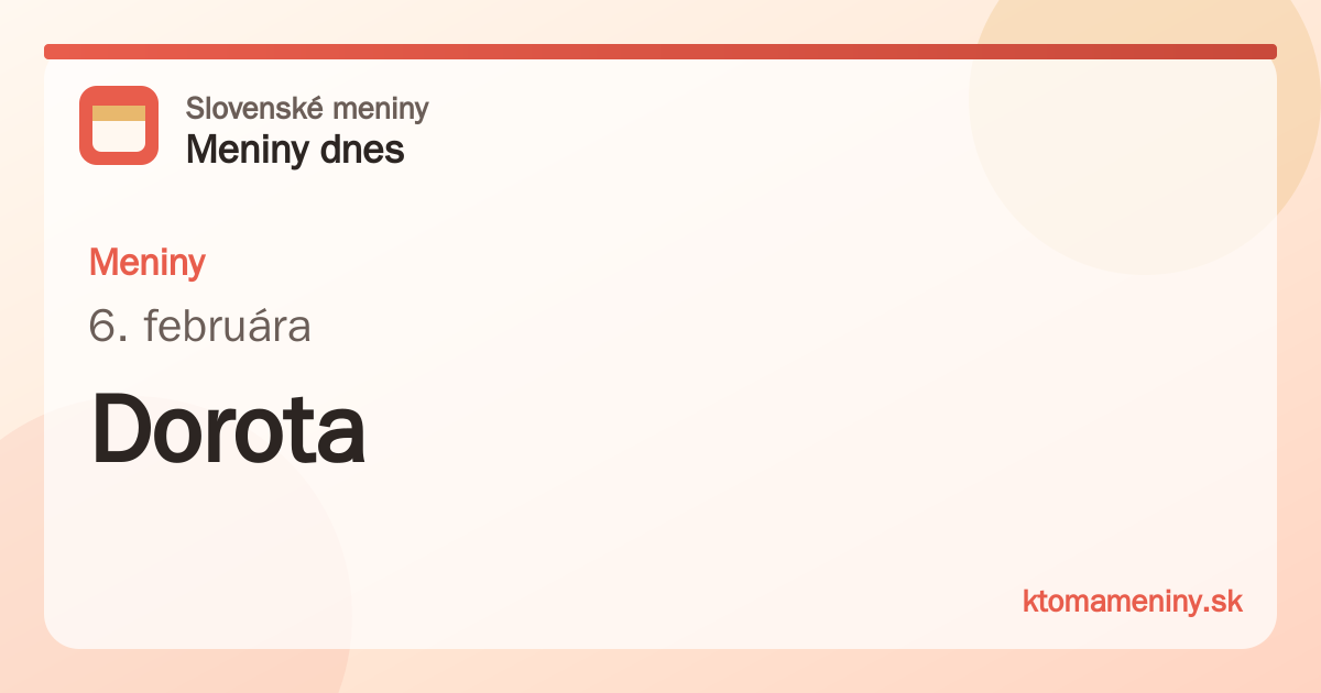 Meniny 6. februára: Dorota