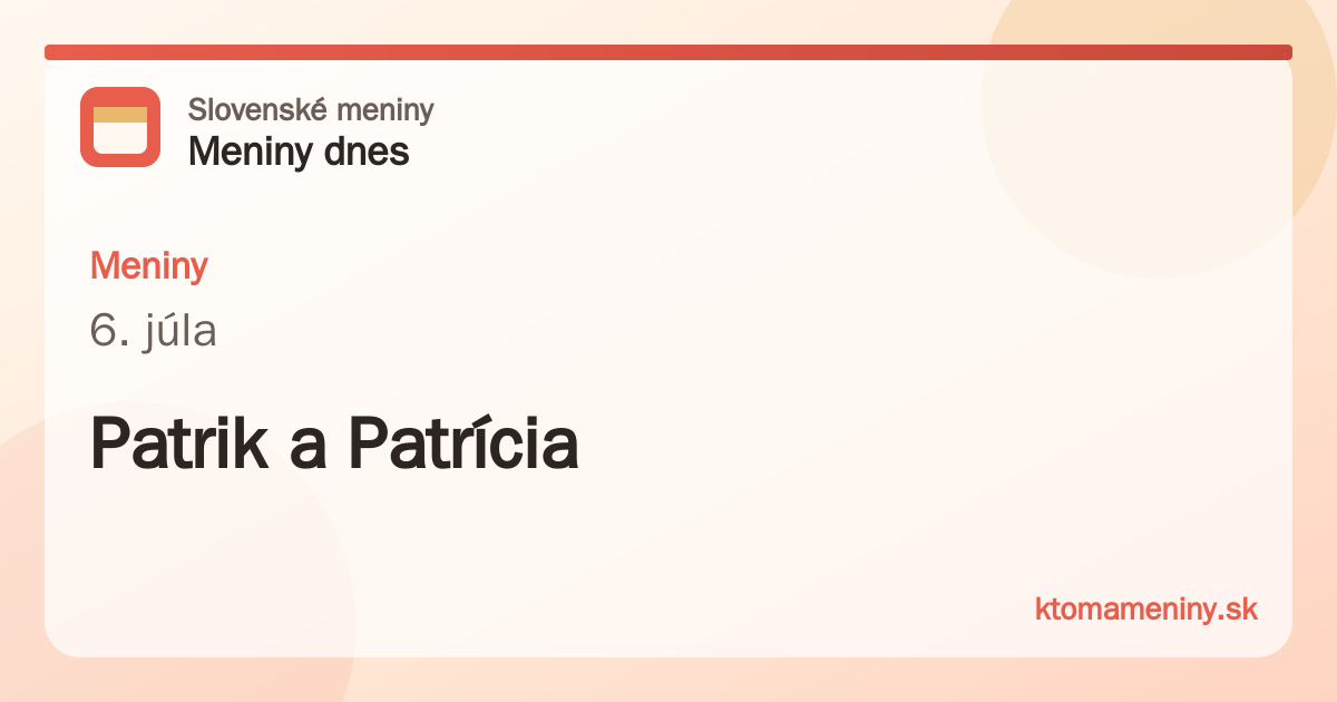 Meniny 6. júla: Patrik a Patrícia