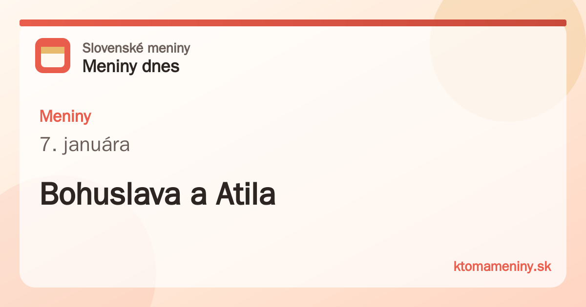 Meniny 7. januára: Bohuslava a Atila
