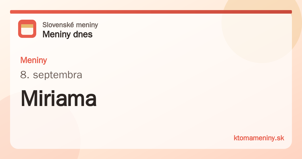 Meniny 8. septembra: Miriama