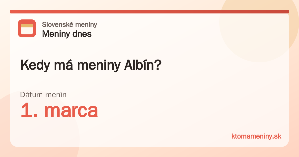 Kedy má meniny Albín? 1. marca