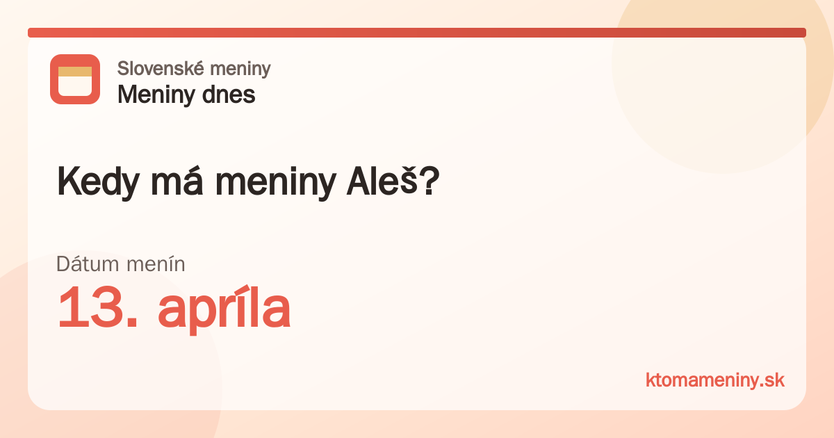 Kedy má meniny Aleš? 13. apríla
