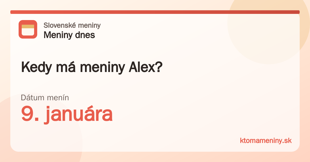 Kedy má meniny Alex? 9. januára