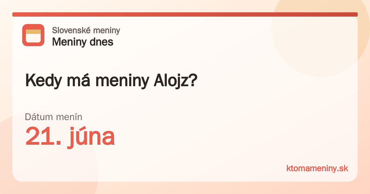 Kedy má meniny Alojz? 21. júna