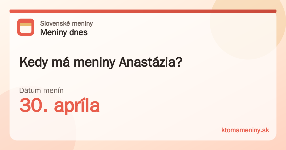 Kedy má meniny Anastázia? 30. apríla