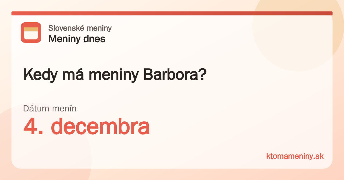 Kedy má meniny Barbora? 4. decembra