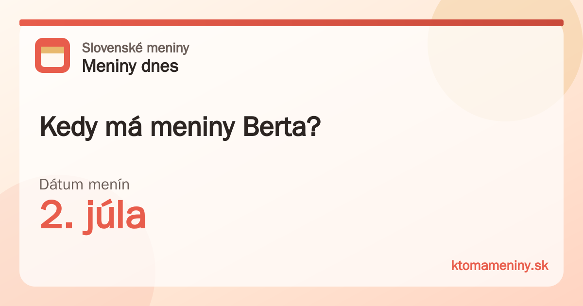 Kedy má meniny Berta? 2. júla