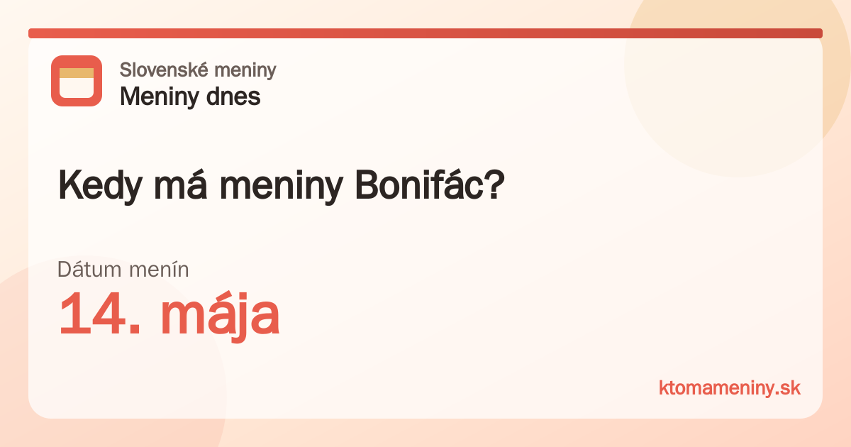 Kedy má meniny Bonifác? 14. mája