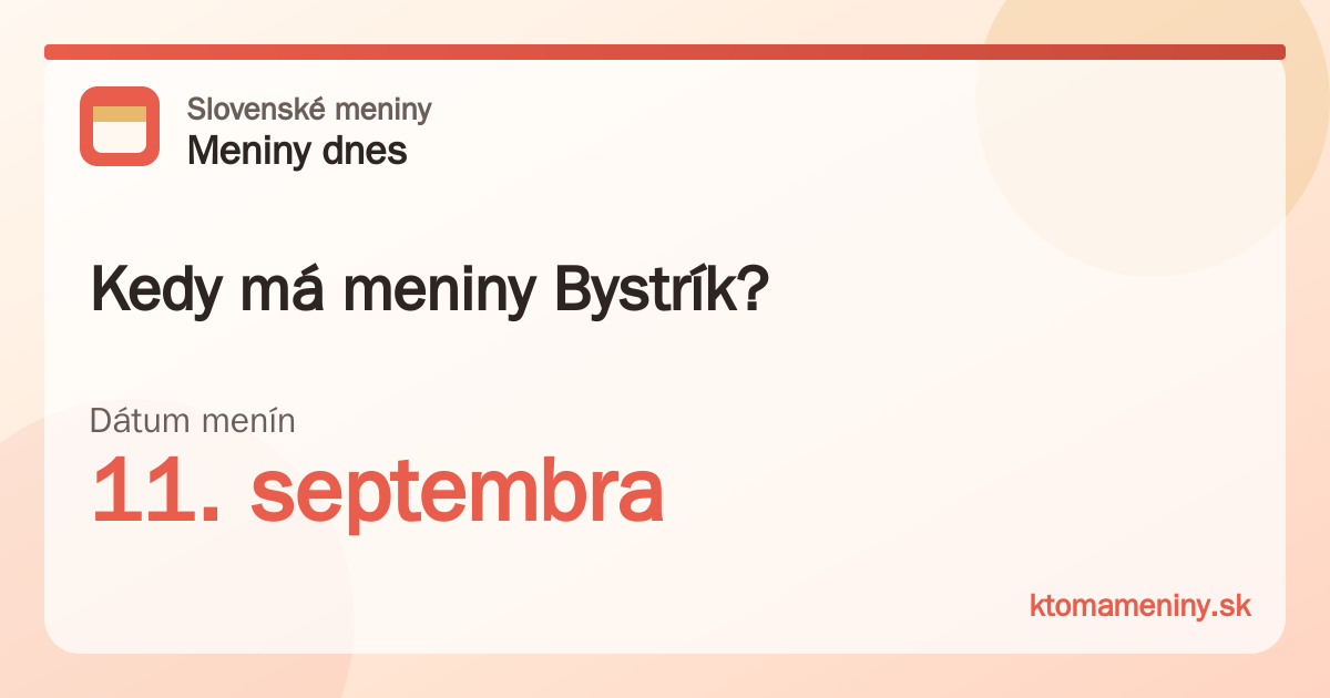 Kedy má meniny Bystrík? 11. septembra
