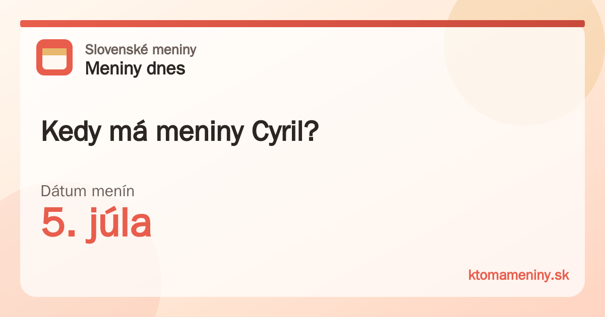 Kedy má meniny Cyril? 5. júla