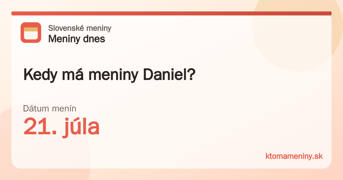 Kedy má meniny Daniel? 21. júla