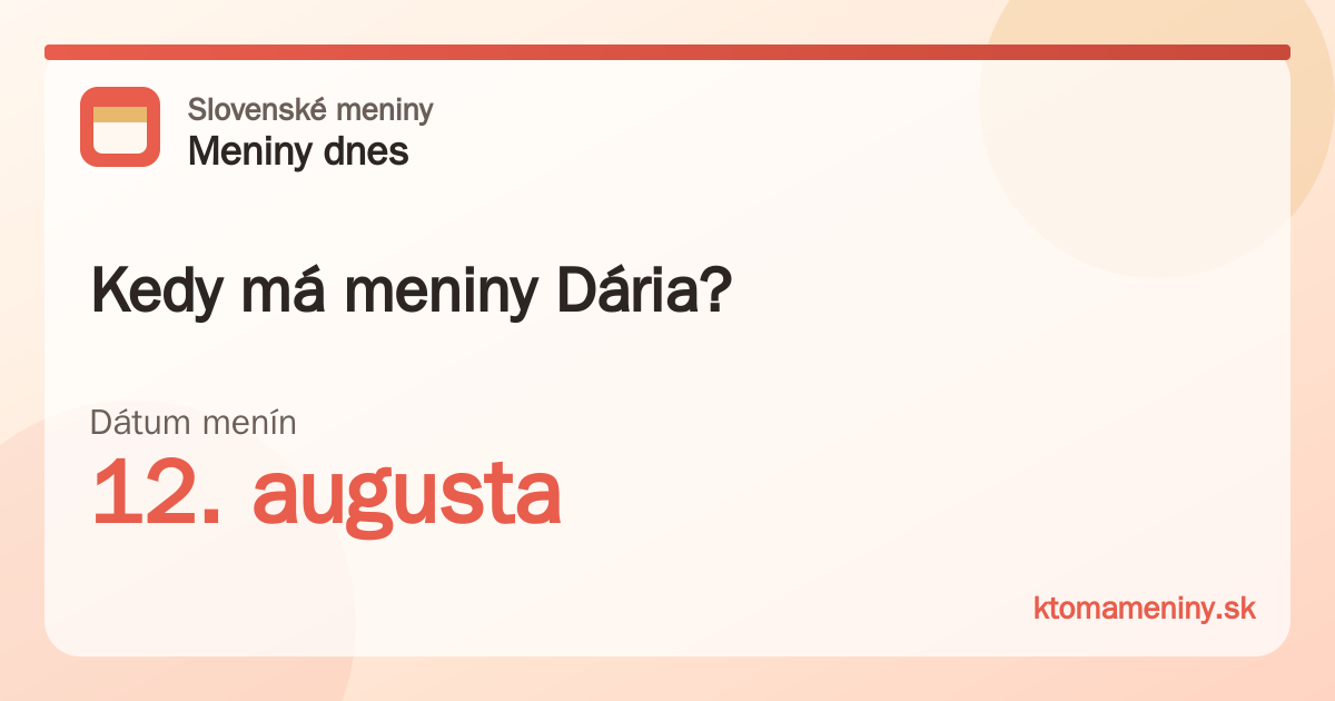 Kedy má meniny Dária? 12. augusta