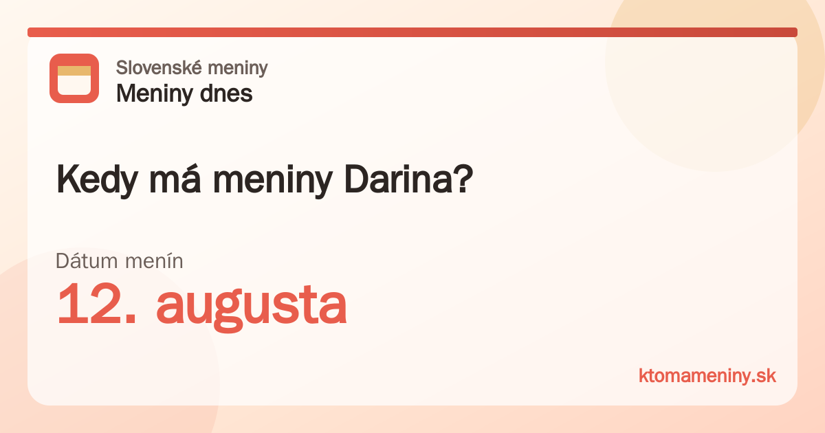 Kedy má meniny Darina? 12. augusta
