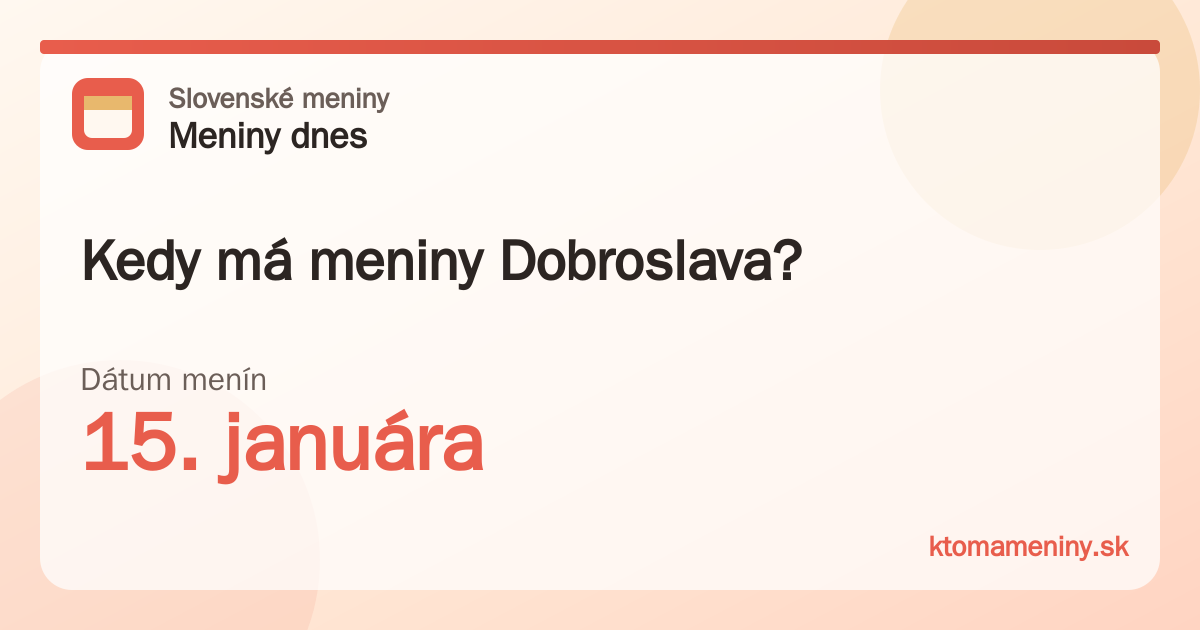 Kedy má meniny Dobroslava? 15. januára