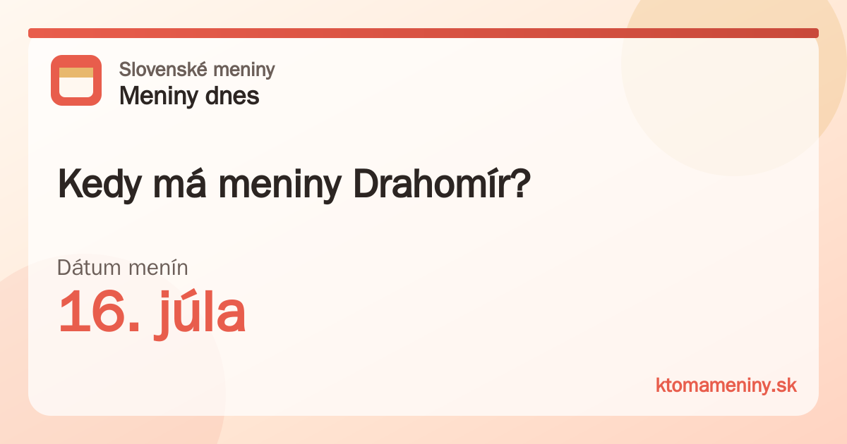 Kedy má meniny Drahomír? 16. júla