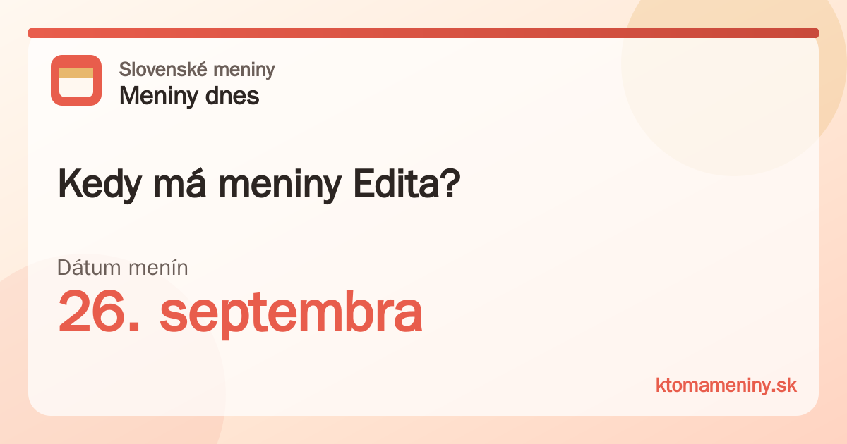 Kedy má meniny Edita? 26. septembra