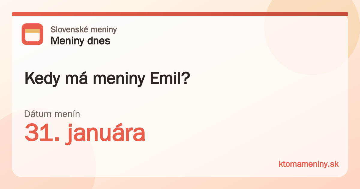 Kedy má meniny Emil? 31. januára