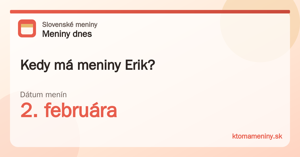 Kedy má meniny Erik? 2. februára
