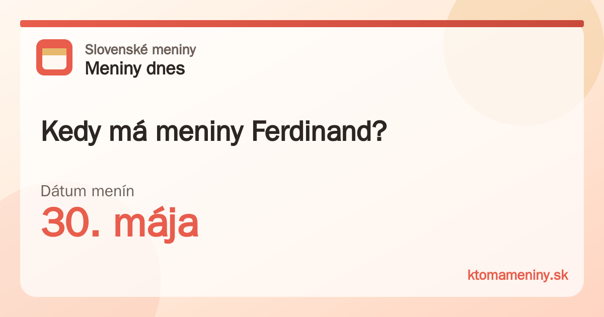 Kedy má meniny Ferdinand? 30. mája