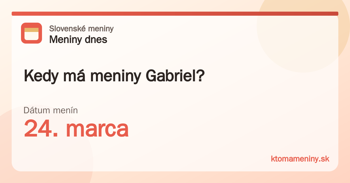 Kedy má meniny Gabriel? 24. marca