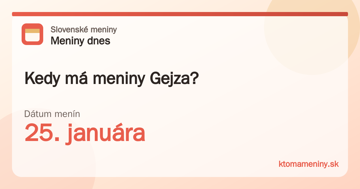 Kedy má meniny Gejza? 25. januára