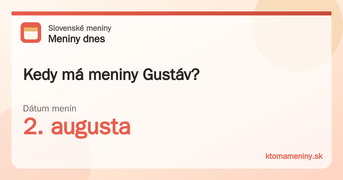 Kedy má meniny Gustáv? 2. augusta