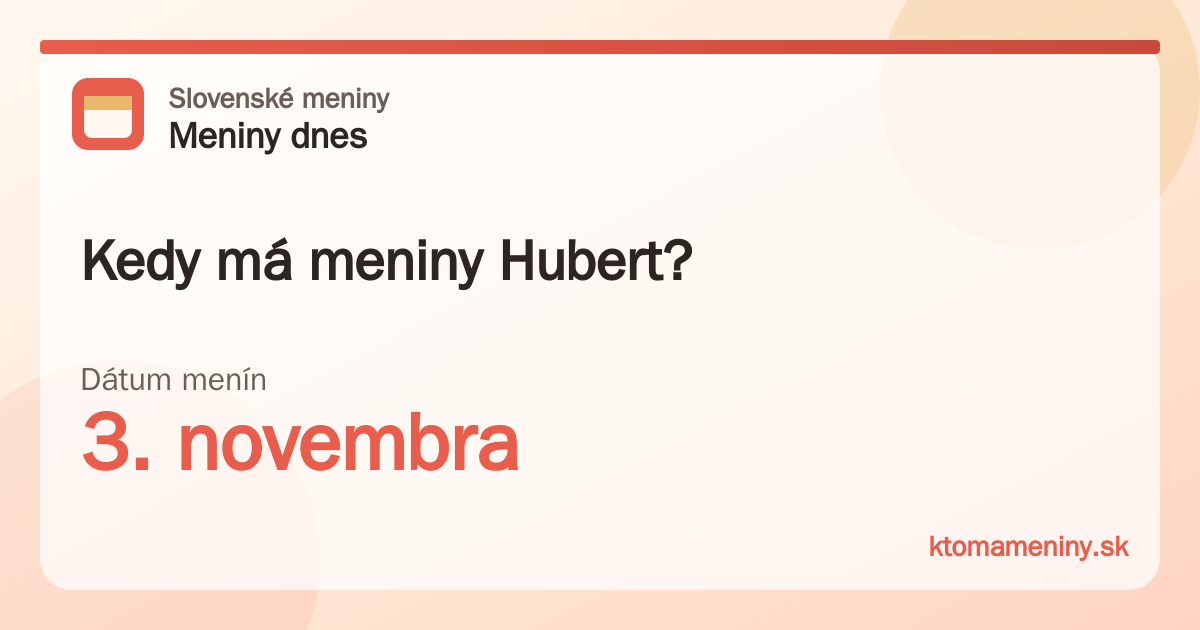 Kedy má meniny Hubert? 3. novembra