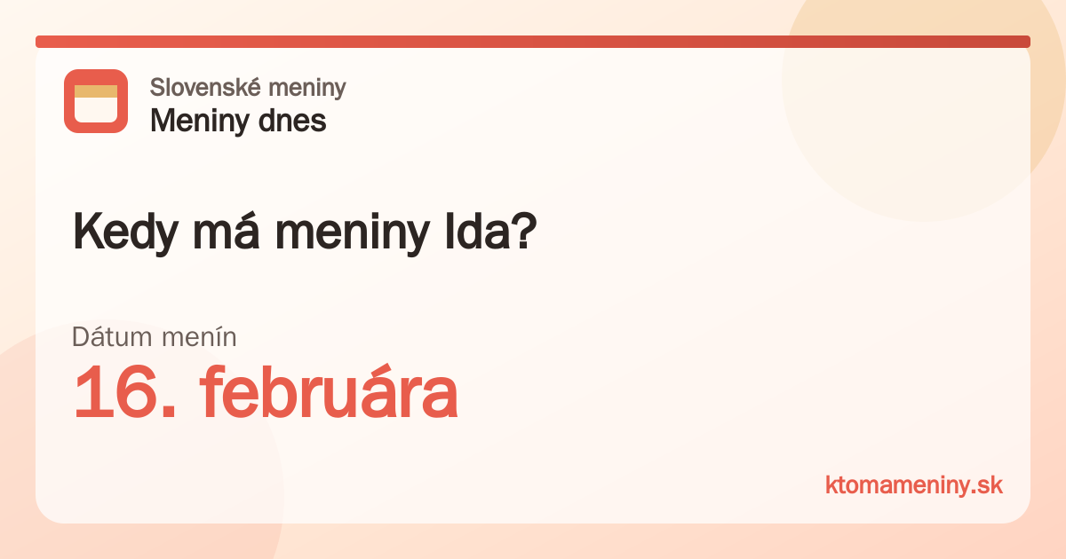 Kedy má meniny Ida? 16. februára