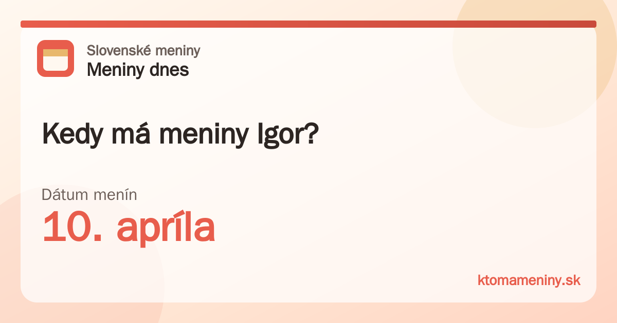 Kedy má meniny Igor? 10. apríla