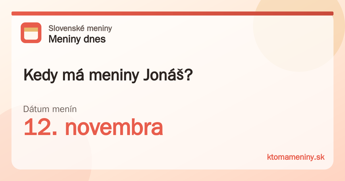 Kedy má meniny Jonáš? 12. novembra
