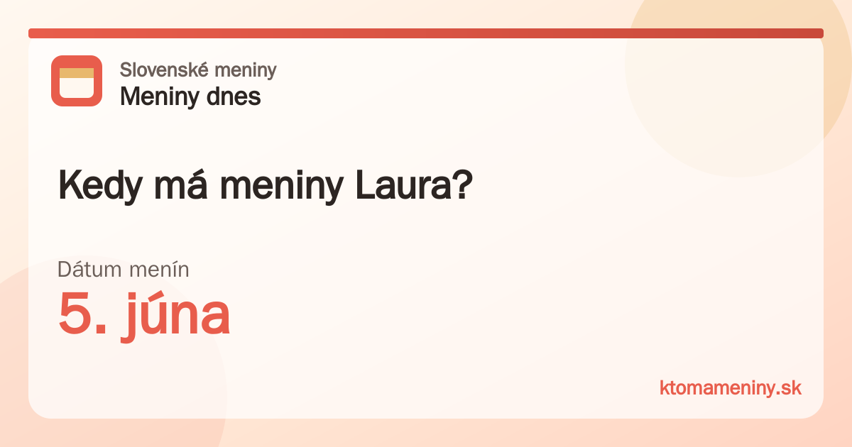 Kedy má meniny Laura? 5. júna