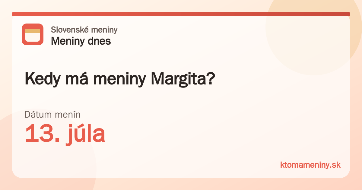 Kedy má meniny Margita? 13. júla