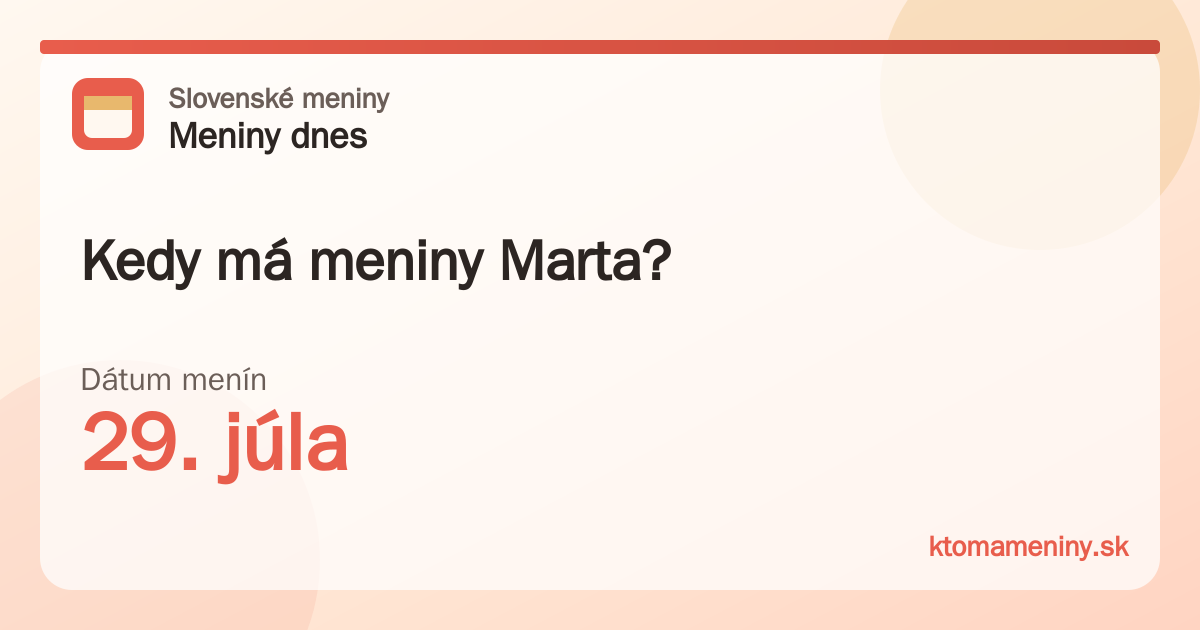 Kedy má meniny Marta? 29. júla